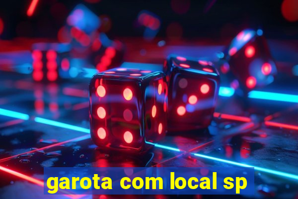 garota com local sp